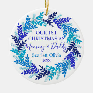 Our First Christmas As Mommy Daddy Blue Wreath Ceramic Ornament