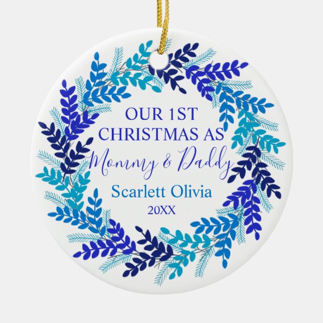 Our First Christmas As Mommy Daddy Blue Wreath Ceramic Ornament (Front)