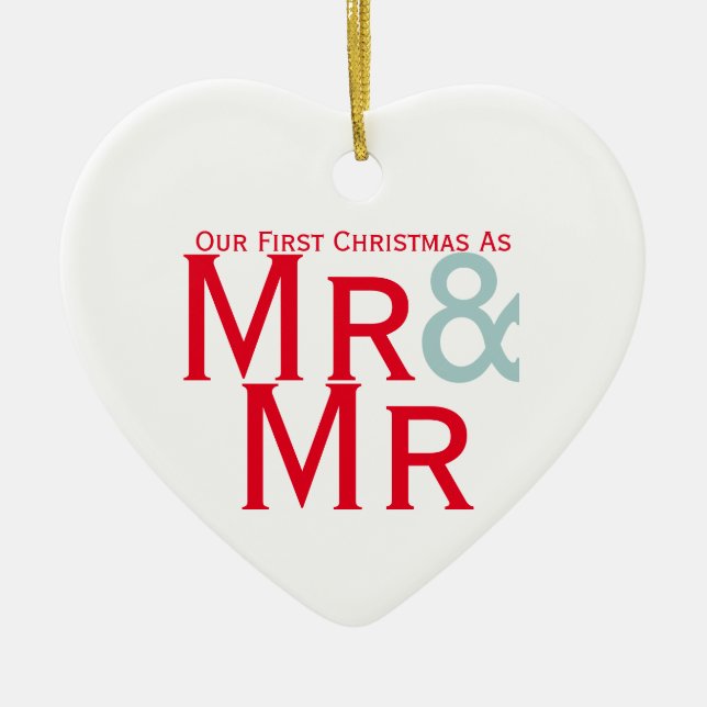 Our First Christmas as Mr and Mr Gay Themed Ceramic Ornament (Front)