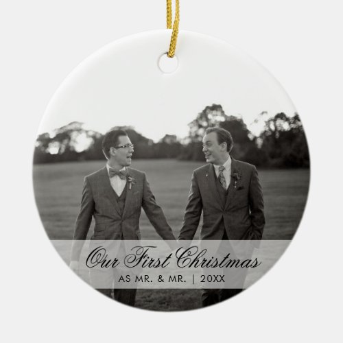 Our First Christmas as Mr and Mr Photo Gay Ceramic Ornament