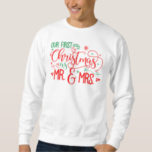 Our First Christmas as Mr. and Mrs, Christmas Sweatshirt