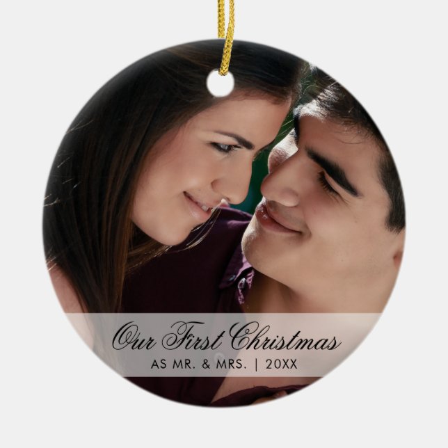 Our First Christmas as Mr. and Mrs. Script Photo Ceramic Ornament (Front)
