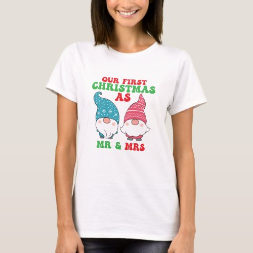 Our First Christmas As Mr And Mrs T_Shirt