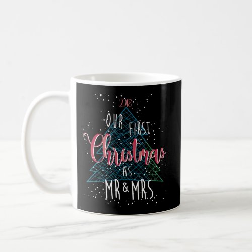 Our First Christmas As Mr Mrs 2018 Long Sleeve Shi Coffee Mug
