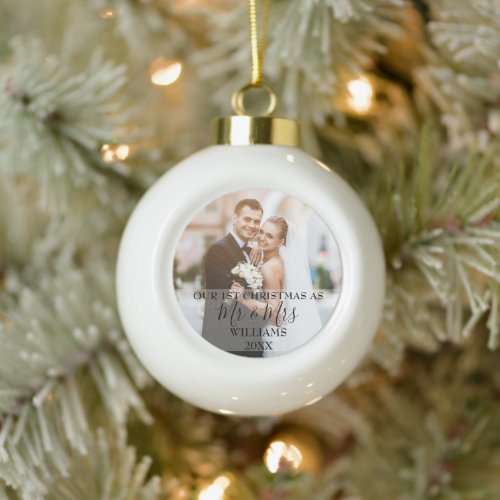 Our First Christmas As Mr  Mrs Photo Ceramic Ball Christmas Ornament