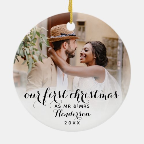 Our First Christmas As Mr  Mrs Wedding Photo Ceramic Ornament