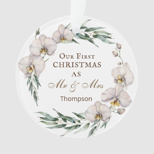 Our First Christmas as Mr  Mrs White Orchids Ornament