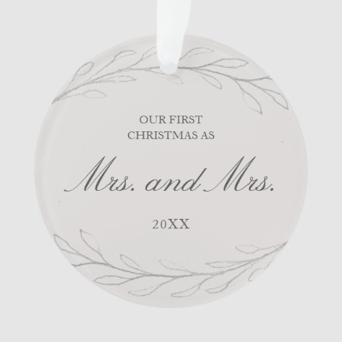 Our First Christmas as Mrs and Mrs Photo Lesbian Ornament