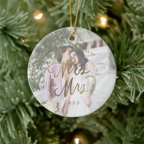 Our First Christmas as Mrs  Mrs Photo Ceramic Ornament