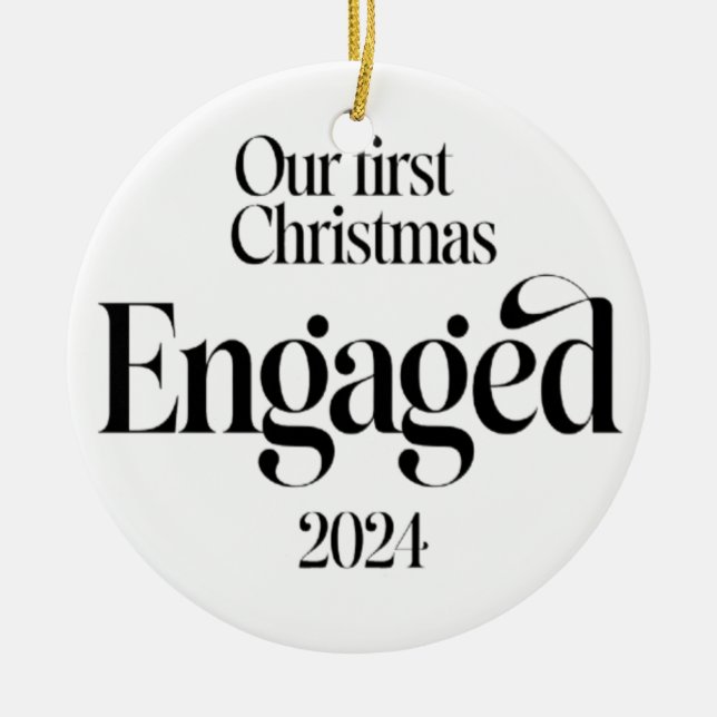 our first christmas engaged 2024 ceramic ornament (Front)