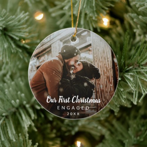 Our First Christmas Engaged Chalk Script Photo Ceramic Ornament