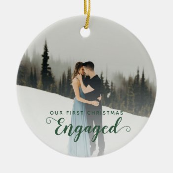 Our First Christmas Engaged Two Sided Photo Couple Ceramic Ornament by rua_25 at Zazzle