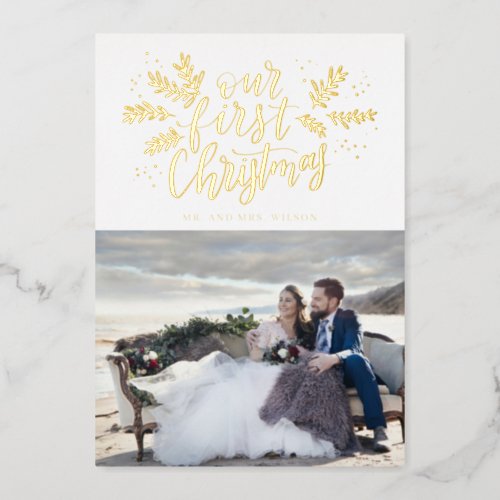 Our First Christmas Hand_lettered Newlywed Photo Foil Holiday Card