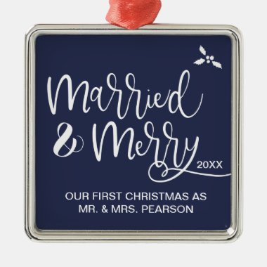 Our First Christmas, Married and Merry Metal Ornament