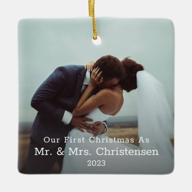 Our First Christmas Mr. & Mrs. Married Photo Ceramic Ornament (Front)