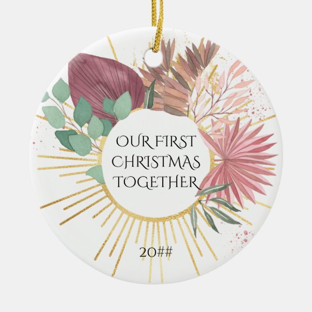 Our First Christmas Together Boho Pampas Ceramic Ornament (Front)