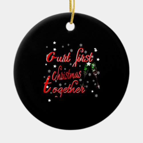 Our First Christmas Together Merry Christmas   Ceramic Ornament