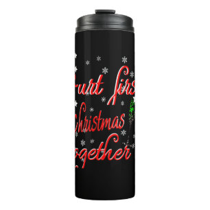 Our First Christmas Together Merry Christmas   Thermal Tumbler