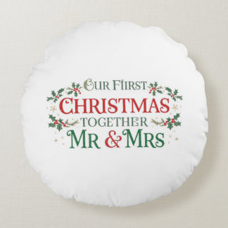 Our First Christmas Together Mr. & Mrs Round Pillow