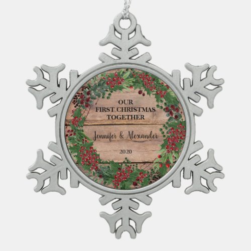 Our first Christmas together rustic wood berries Snowflake Pewter Christmas Ornament