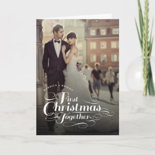 Our First Christmas Together White Script Photo Holiday Card