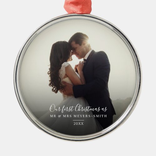 Our First Christmas Wedding Day Photo Script Metal Ornament