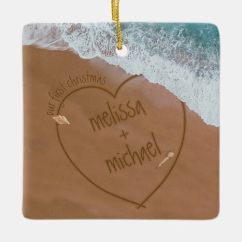 Our First Christmas With Names Beach Dated Ceramic Ornament