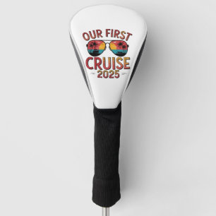 Our First Cruise 2025 Summer Trip Matching Golf Head Cover