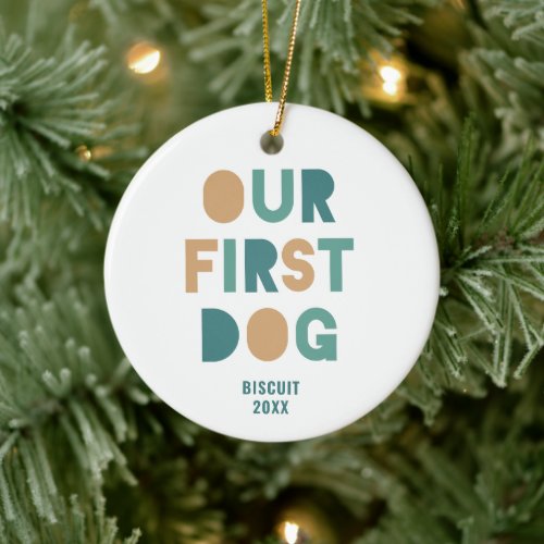 Our First Dog Personalized New Pet Bold Typography Ceramic Ornament