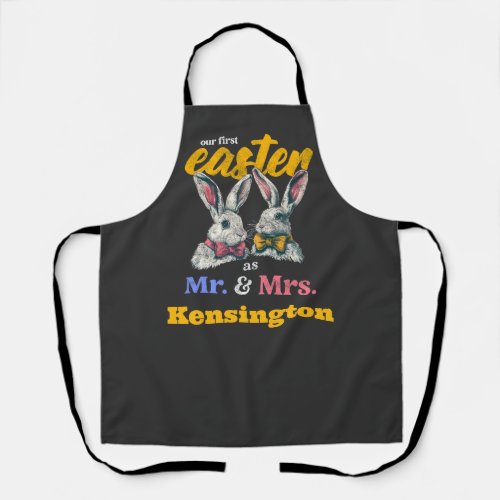 Our First Easter As Mr And Mrs Bunny Rabbit Apron