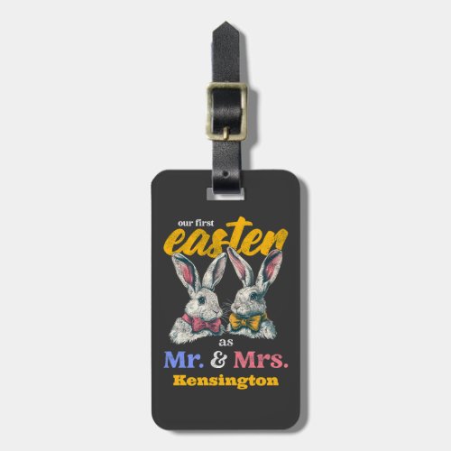 Our First Easter As Mr And Mrs Bunny Rabbit Luggage Tag