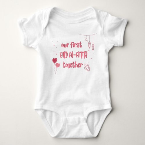 OUR FIRST EID ALFITR TOGETHER BABY BODYSUIT