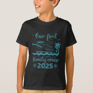 Our First Family Cruise 2025 Summer Vacation Trip  T-Shirt