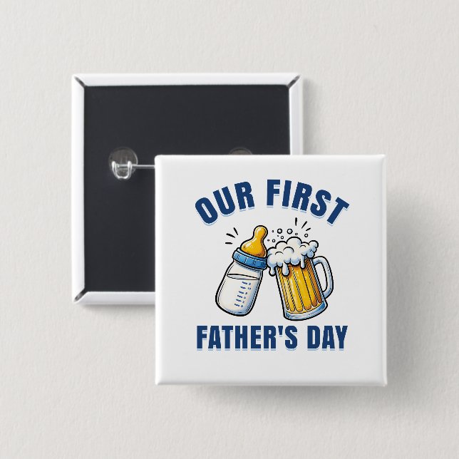 Our First Father's Day Button (Front & Back)