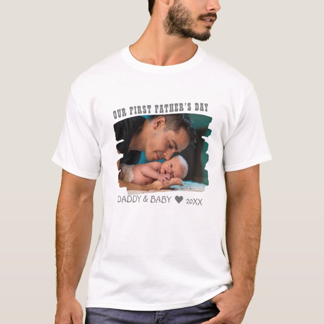 Our First Fathers Day New Dad And Baby Photo  T-Shirt (Front)