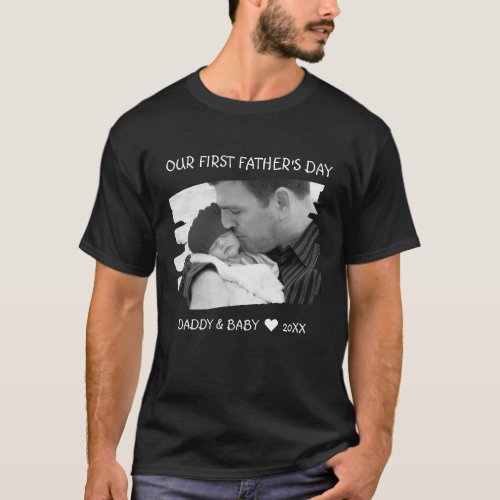 Our First Fathers Day New Dad Baby Photo Black T_Shirt