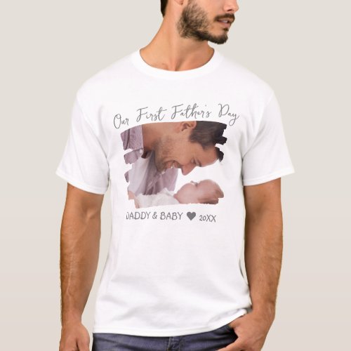 Our First Fathers Day New Daddy  Baby Photo   T_Shirt