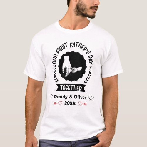 Our First Fathers Day together 2023 Custom Names T_Shirt