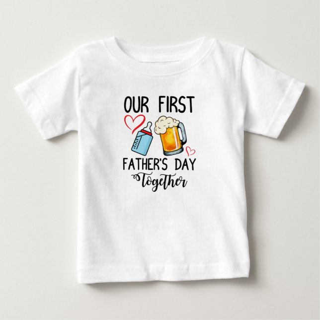 Our First Father's Day Together Baby T-Shirt (Front)