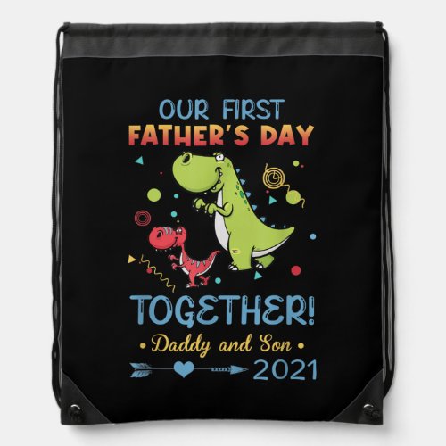 Our First Fathers Day Together Daddy Baby Family Drawstring Bag