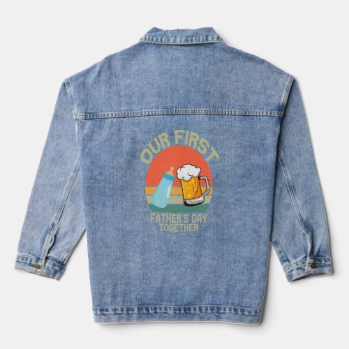 Our First Fathers Day Together Funny Retro Gift   Denim Jacket