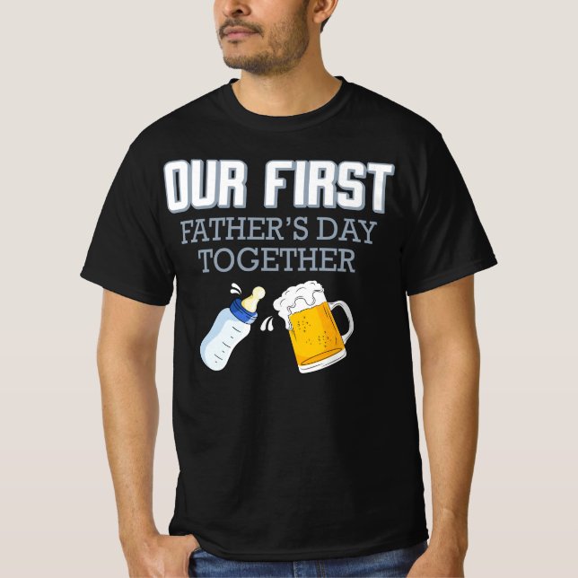 Our First Father's Day Together 👨‍👶❤️ T-Shirt (Front)