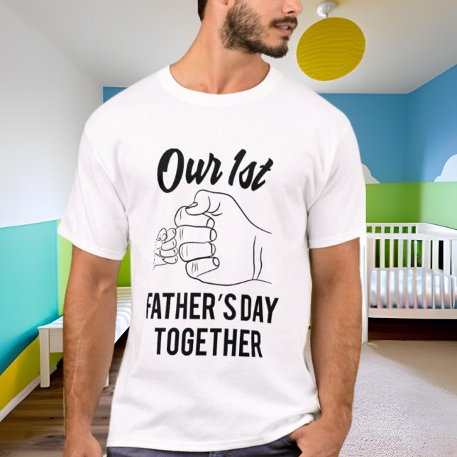 Our First Father's Day together word art T-Shirt (Creator Uploaded)