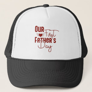 Our first father's Day Trucker Hat