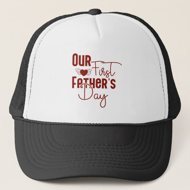 Our first father's Day Trucker Hat (Front)