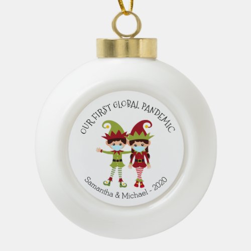 Our First Global Pandemic 2020 Elf Chritsmas Ceramic Ball Christmas Ornament