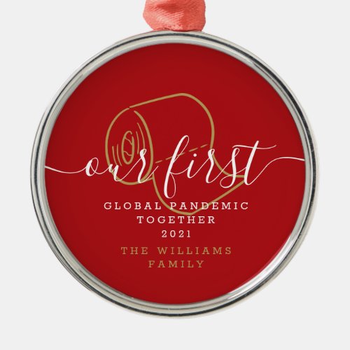 Our First Global Pandemic Holiday Funny Metal Ornament