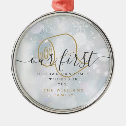 Our First Global Pandemic Holiday Winter Snowflake Metal Ornament