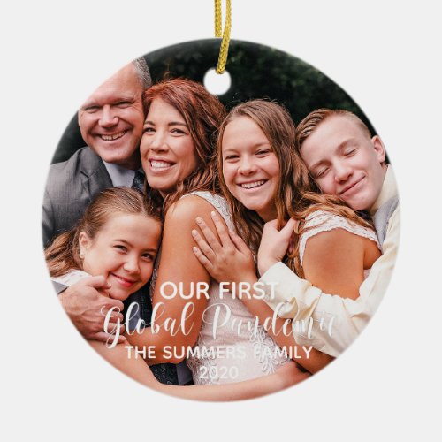 Our First Global Pandemic  Photo 2020 Custom Ceramic Ornament