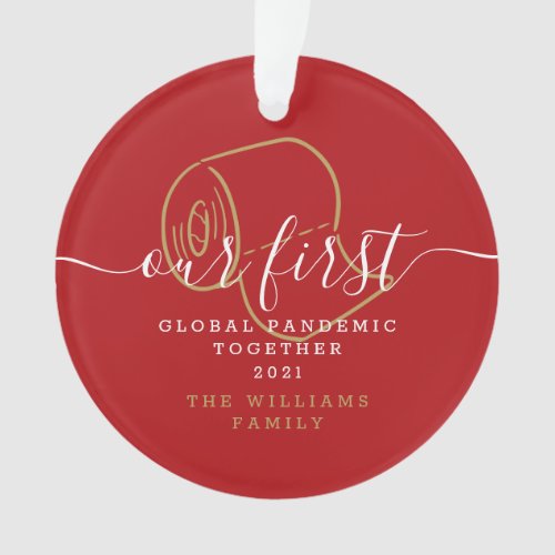 Our First Global Pandemic Together Christmas Photo Ornament